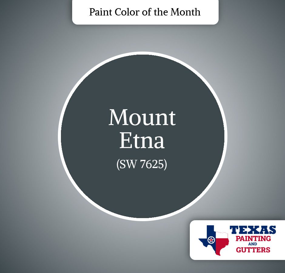 Texas Painting And Gutters - Local Paint Color Of The Month - April 2025 - Mount Etna SW 7625