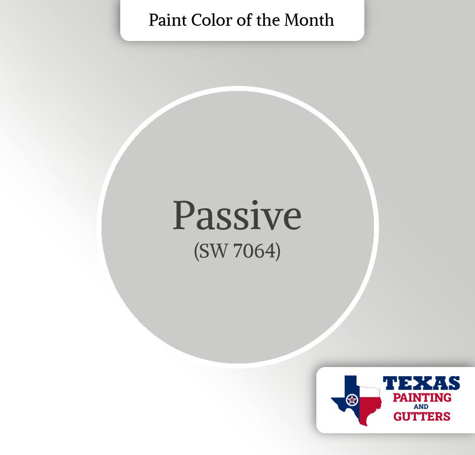 Texas Painting And Gutters - Local Paint Color Of The Month - October 2024 Passive (SW 7064)
