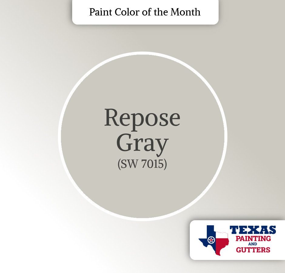 Texas Painting And Gutters - Local Paint Color Of The Month - September 2024 Repose Gray (SW 7015)