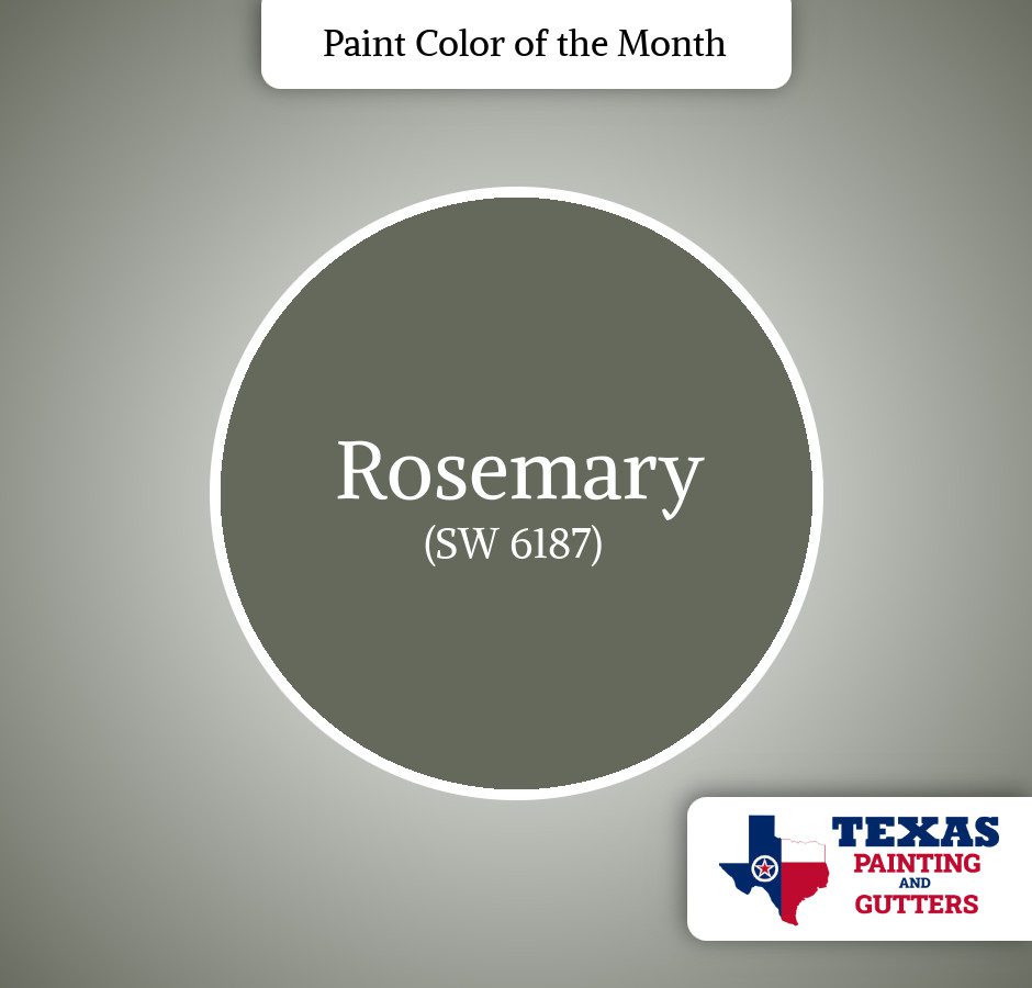 Texas Painting And Gutters - Local Paint Color Of The Month - August 2025 - Rosemary (SW 6187)